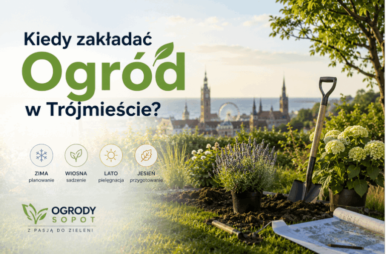 Kiedy zakładać Ogród<br>w Trojmieście